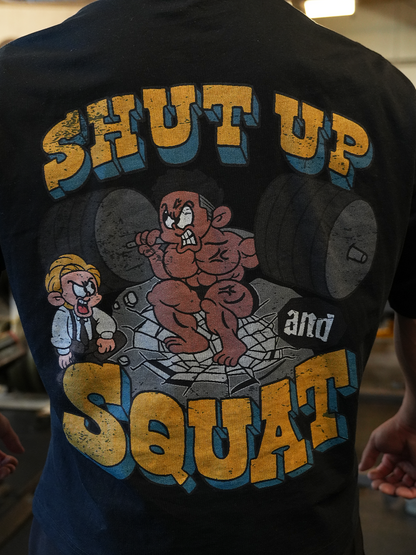 SHUT UP AND SQUAT T-SHIRT